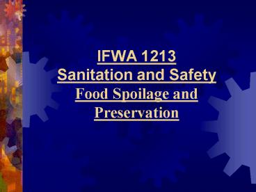 IFWA 1213 Sanitation and Safety Food Spoilage and Preservation