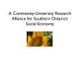A Community-University Research Alliance for Southern Ontario PowerPoint PPT Presentation