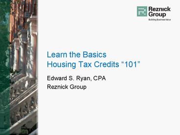 Learn the Basics Housing Tax Credits 101