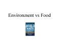 Environment vs Food PowerPoint PPT Presentation