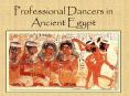 Professional Dancers in Ancient Egypt PowerPoint PPT Presentation