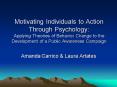 Motivating Individuals to Action Through Psychology: Applying Theories of Behavior Change to the Dev PowerPoint PPT Presentation