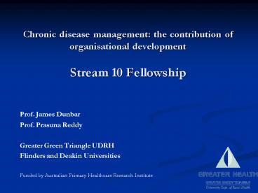 Chronic disease management: the contribution of organisational development Stream 10 Fellowship