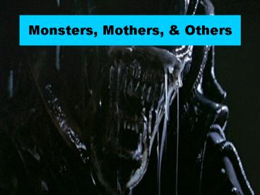 Monsters, Mothers,