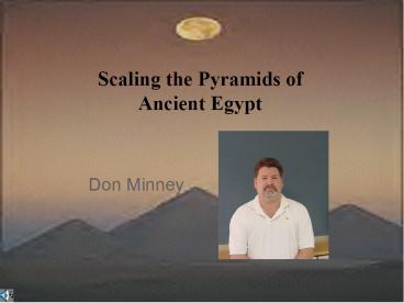 Scaling the Pyramids of Ancient Egypt