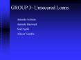 GROUP 3- Unsecured Loans PowerPoint PPT Presentation