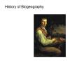 History of Biogeography PowerPoint PPT Presentation