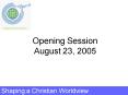 Opening Session August 23, 2005