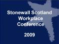 Stonewall Scotland Workplace Conference PowerPoint PPT Presentation