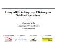 Using ARES to Improve Efficiency in Satellite Operations PowerPoint PPT Presentation