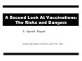 A Second Look At Vaccinations: The Risks and Dangers PowerPoint PPT Presentation