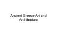 Ancient Greece Art and Architecture PowerPoint PPT Presentation