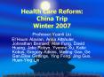 Health Care Reform: China Trip Winter 2007 PowerPoint PPT Presentation