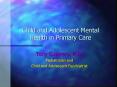 Child and Adolescent Mental Health in Primary Care PowerPoint PPT Presentation