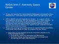 If you are looking for unparalleled challenges and opportunities, NASAJohn F. Kennedy Space Center K PowerPoint PPT Presentation