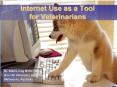 Internet Use as a Tool for Veterinarians PowerPoint PPT Presentation