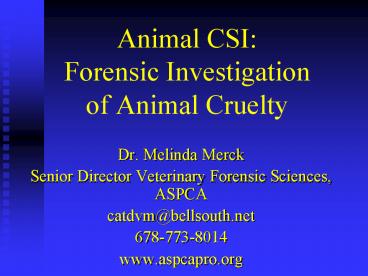 Animal CSI: Forensic Investigation of Animal Cruelty