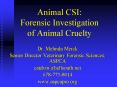 Animal CSI: Forensic Investigation of Animal Cruelty PowerPoint PPT Presentation