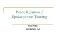 Public Relations Spokesperson Training PowerPoint PPT Presentation