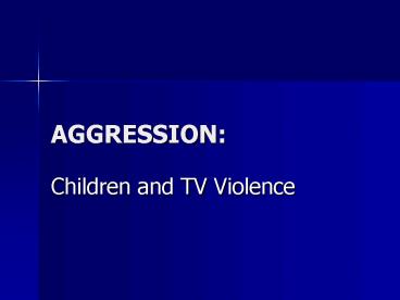 AGGRESSION: