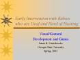 Early Intervention with Babies who are Deaf and Hard of Hearing PowerPoint PPT Presentation