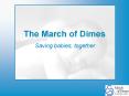 The March of Dimes PowerPoint PPT Presentation
