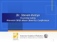 Dr. Steven Kairys Practicing Safety Prevent Child Abuse America Conference PowerPoint PPT Presentation