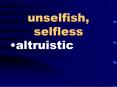 unselfish, selfless PowerPoint PPT Presentation