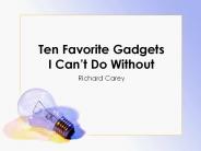 Ten Favorite Gadgets I Can