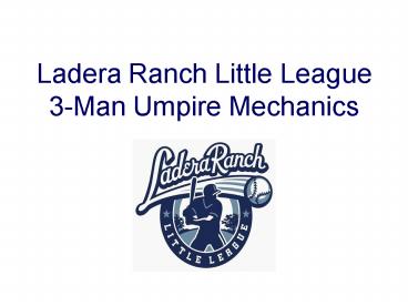 Ladera Ranch Little League 3Man Umpire Mechanics