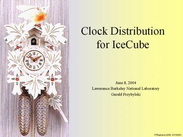 Clock Distribution for IceCube