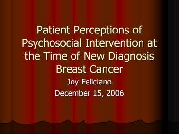 Patient Perceptions of Psychosocial Intervention at the Time of New Diagnosis Breast Cancer