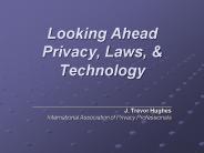 Looking Ahead Privacy, Laws,