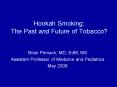 Hookah Smoking: The Past and Future of Tobacco PowerPoint PPT Presentation