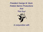 President George W. Bush,