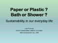 Paper or Plastic Bath or Shower PowerPoint PPT Presentation