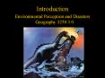 Environmental Perception and Disasters Geography 3250 3.0 PowerPoint PPT Presentation