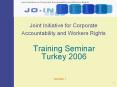 Joint Initiative for Corporate Accountability and Workers Rights PowerPoint PPT Presentation