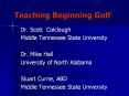 Teaching Beginning Golf PowerPoint PPT Presentation