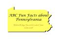 ABC Fun Facts about Pennsylvania PowerPoint PPT Presentation