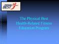 The Physical Best HealthRelated Fitness Education Program PowerPoint PPT Presentation