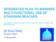 INTEGRATED PLAN TO MAXIMISE MULTIFUNCTIONAL USE OF ETHEKWINI BEACHES Presentation To National Coasta PowerPoint PPT Presentation