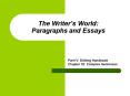 The Writers World: Paragraphs and Essays PowerPoint PPT Presentation