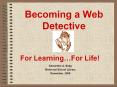 Becoming a Web Detective PowerPoint PPT Presentation