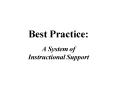 Best Practice: A System of Instructional Support PowerPoint PPT Presentation