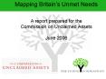 Mapping Britains Unmet Needs A report prepared for the Commission on Unclaimed Assets June 2006 PowerPoint PPT Presentation
