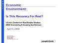 Economic Environment: Is This Recovery For Real UConn Center for Real Estate Studies 2004 Connecticu PowerPoint PPT Presentation