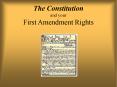 The Constitution and your First Amendment Rights PowerPoint PPT Presentation