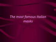 The most famous Italian masks