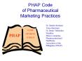 PHAP Code of Pharmaceutical Marketing Practices PowerPoint PPT Presentation